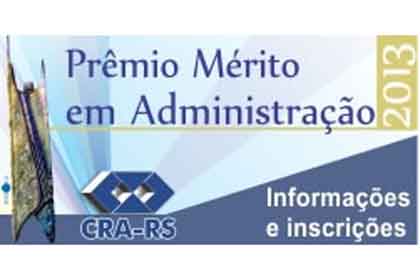Prêmio Mérito em Administração: inscrições vão até 17 de junho Prêmio Mérito em Administração: inscrições vão até 17 de junho